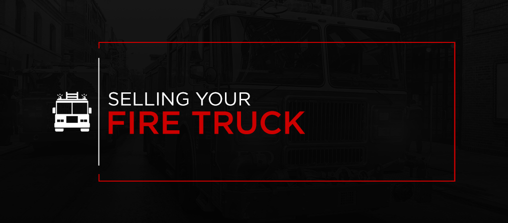 Selling Your Fire Truck